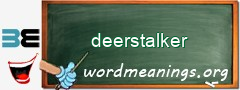 WordMeaning blackboard for deerstalker